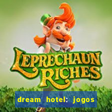 dream hotel: jogos de hotel